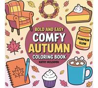 Bold & Easy Comfy Autumn: A Fall-Themed Coloring Book with Thick Line Art for Relaxing Coloring Fun (Bold and Easy Coloring Books)