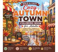 Bold & Easy Cozy Autumn Town Coloring Book for Adults: Simple Fall Streets & Seasonal Comfort Scenes for Relaxation & Stress Relief (Cozy Coloring Collection)