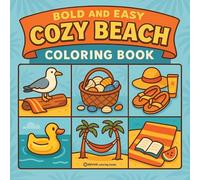 Bold & Easy Cozy Beach Coloring Book: Comfy, Cute & Relaxing Stress Relief Coloring-Perfect Cozy Girl Gift! (Bold & Easy Stress Relief Coloring Books)
