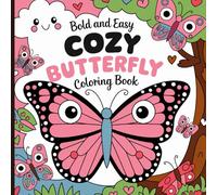 Bold & Easy Cozy Butterfly Coloring Book: Simple Designs for Relaxation and Stress Relief