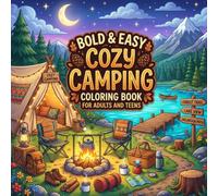 Bold & Easy Cozy Camping Coloring Book for Adults and Teens