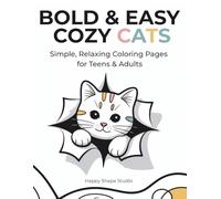 BOLD & EASY COZY CATS: Simple, Relaxing Coloring Pages for Teens & Adults (Bold & Easy Series)