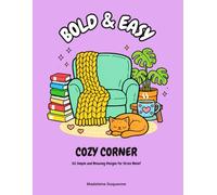 Bold & Easy: Cozy Corner Coloring Book: 50 Simple and Relaxing Designs with Thick Lines for Adults, Beginners and Seniors | A Hygge Inspired Coloring ... Anxiety (The Bold & Easy Coloring Collection)