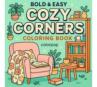 Bold & Easy Cozy Corners Coloring Book: cute cozy Spaces for Relaxation