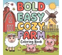 Bold & Easy Cozy Farm Coloring Book: Relaxing Stress Relief Coloring