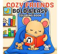 Bold & Easy Cozy Friends Coloring Book for Adults & Teens: Cute, Simple & Heartwarming Friendship Scenes for Relaxation, Stress Relief, and Cozy Fun