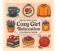 Bold & Easy Cozy Girl Relaxation Coloring Book: Satisfying & Comfy Stress Relief Coloring-Perfect Cozy Girl Gift! (Bold & Easy Stress Relief Coloring Books)