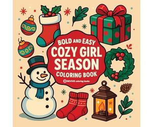 Bold & Easy Cozy Girl Season Coloring Book: Relaxing & Comfy Christmas Large Print Stress Relief Coloring-Perfect Cozy Girl Gift! (Bold & Easy Stress Relief Coloring Books)