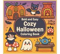 Bold Easy Cozy Halloween Coloring Book: 57 Fun and Simple Spooky Designs for Kids to Color and Enjoy