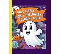 BOLD & EASY COZY HALLOWEEN COLORING BOOK: Designs for Adults, Kids and Teens - Simple Illustrations with Thick Lines (Bold & Easy Coloring)
