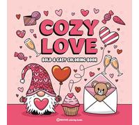 Bold & Easy Cozy Love Coloring Book: Relaxing & Comfy Large Print Stress Relief Coloring-Perfect Gift for Valentine's Day! (Bold & Easy Stress Relief Coloring Books)