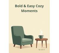 Bold & Easy Cozy Moments: A Large Print Coloring Book for Adults Featuring Simple and Stress-Relieving Hygge Scenes for Relaxation.