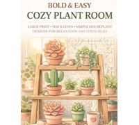BOLD ＆ EASY COZY PLANT ROOM BOOKS: LARGE PRINT,THICK LINES,SIMPLE BOUG HOUS PLANT INTERIOR DESIGNS FORELAXTISH,AND STRLIFE