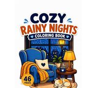 Bold & Easy Cozy Rainy Nights Coloring Book: Simple and Relaxing Scenes of Warm Rooms, Rainy Windows, and Peaceful Night Vibes for Stress Relief and Mindfulness (Bold & Easy Cozy Coloring - Volume 1)