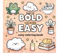 Bold & Easy Cozy Spaces: A Stress-Free Coloring Book for All Ages