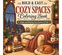 Bold & Easy Cozy Spaces Coloring Book: Simple and Relaxing Cozy Corners to Color