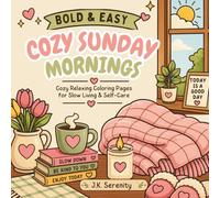 Bold & Easy Cozy Sunday Mornings: Cozy Relaxing Coloring Pages for Slow Living & Self-Care