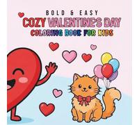 Bold & Easy Cozy Valentine’s Day Coloring Book for Kids (Bold and Easy)