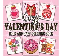 Bold & Easy Cozy Valentine's Day Coloring Book: Relaxing & Comfy Large Print Stress Relief Coloring-Perfect Gift for Valentine's Day! (Bold & Easy Stress Relief Coloring Books)