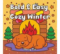 Bold & Easy Cozy Winter: Cute & Hygge Designs, Bold and Easy for Relaxing Fun for Kids, Teens and Adults