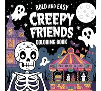 Bold & Easy Creepy Friends Coloring Book: Large Print Coloring Book for Adults, Creepy Friends Coloring Pages