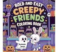 Bold & Easy Creepy Friends: Colouring Book