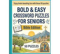 Bold & Easy Crossword Puzzles for Seniors: Bible Edition: Large Print Bible Crossword Puzzle Book for Seniors and Adults | Old and New Testament, ... Faith Themes | Perfect Religious Gift