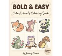 Bold & Easy Cute Animals Coloring Book: Adorable Cute Animal Designs for Adults & Seniors | Sleepy Foxes, Cottagecore Bunnies & Forest Friends | Stress Relief, Large Print, Thick Lines