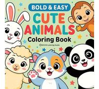 Bold & Easy Cute Animals Coloring Book: Fun Stress Relief Coloring
