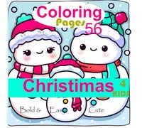 Bold-Easy Cute Christmas Coloring Pages: A Festive Holiday Coloring Book for Kids, Seniors & Beginners Ages 4-12 with 56 pages