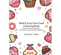 Bold & Easy Cute Coloring Book: Simple and Fun Designs for Relaxation, Stress Relief & Beginners