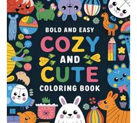 Bold & Easy Cute Cozy Cozy: Dein gemütliches Malbuch für entspannte Stunden (75 Ausmalbilder | 8,5 x 8,5 Zoll)