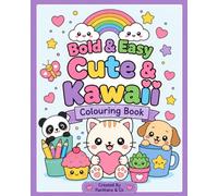 Bold & Easy Cute & Kawaii Colouring Book: Adorable Animals, Sweet Treats and Happy Characters to Colour (Bold & Easy Colouring Books)