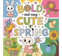 Bold &Easy Cute Spring: Simple Spring Coloring Book for Toddlers - Fun, Easy, and Creative Coloring for Preschoolers.
