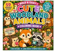 Bold & Easy Cute Woodland Animals Coloring Book: Fun and Relaxing Forest Friends with Adorable Foxes, Bunnies, Owls, Squirrels, Hedgehogs, and Cozy ... for Stress Relief and Creative Coloring