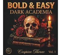 BOLD & EASY DARK ACADEMIA: A Gorgeous Gothic Coloring Book for Adults with Thick Lines and High-Contrast Mystical Designs for Relaxation