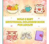 Bold & Easy Devotional Coloring Book for Adults:: 30 Days of Scripture, Reflection & Relaxation (Tamara's Bold & Easy Coloring Books for Kids & Adults)