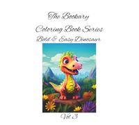 Bold & Easy Dinosaur Vol 3: Big dinos, bold lines-color with confidence! For Kids Ages 4-8 (The Bookary Coloring Book Series:)