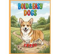 Bold & Easy Dog Breeds Corgi: A Coloring Book for Seniors and Dog Lovers with Thick Lines and Simple, Large-Print Artwork