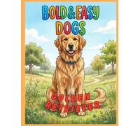 Bold & Easy Dog Breeds Golden Retriever: A Coloring Book for Seniors and Dog Lovers with Thick Lines and Simple, Large-Print Artwork