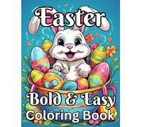 Bold & Easy Easter Coloring Book: 100 Easter Designs for Adults, Seniors, Kids, and Toddlers.