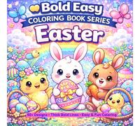 Bold & Easy Easter Coloring Book Vol.5: Simple and Cute Spring Designs for Kids & Adults - Big Lines, Easy and Fun Easter Pages (Bold & Easy Coloring Collection)