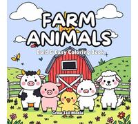 Bold & Easy Farm Animals: Cute Farm Animal Coloring Pages with Bold Lines and Simple Shapes for Kids, Toddlers, Seniors, and Beginners (Bold & Easy Animals)