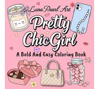 Bold & Easy Fashion Coloring Book for Girls - Pretty Chic Girl: 60 Chic Outfits, Empowering Quotes & Self-Love Pages | Large-Print Relaxation for ... Confidence-Single-Sided Pages for Markers