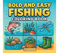 Bold & Easy Fishing Coloring Book: Fun & Relaxing Stress Relief Coloring (Bold & Easy Stress Relief Coloring Books)