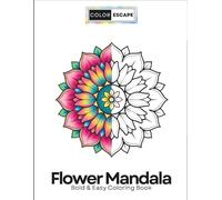 Bold & Easy Flower Mandala Coloring Book Vol 2: Relaxing Large Print Mandalas with Flowers for Adults and Kids: Stress Relief Coloring Pages with ... Seniors & Busy Adults (Bold & Easy Mandala)