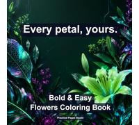 Bold & Easy Flowers Coloring Book: 40 Simple Thick-Line Designs for Stress Relief - Roses, Sunflowers, Daisies & More