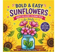 Bold & Easy Flowers: Simple Relaxing Coloring Book for Adults