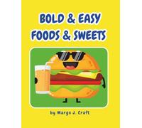 Bold & Easy Foods & Sweets Coloring Book: Thick Lines and Easy Shapes for Little Hands, Cute Toddler Coloring Book with Tasty Hamburgers, Ice Cream and Sweet Treats