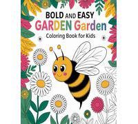 Bold Easy Garden: Simple Nature Patterns: Large & Clear Floral Designs for Relaxation, Mindfulness & Creative Fun - A Cute Flower & Plant Coloring Book For Kids